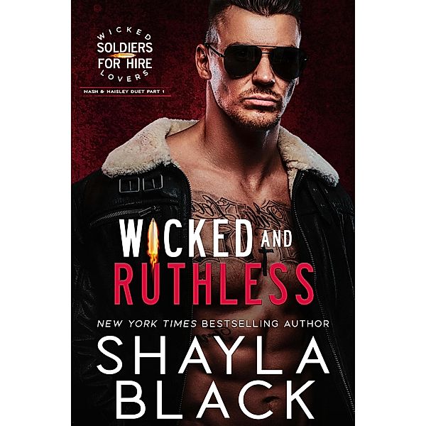 Wicked and Ruthless (Wicked Lovers: Soldiers For Hire, #9) / Wicked Lovers: Soldiers For Hire, Shayla Black