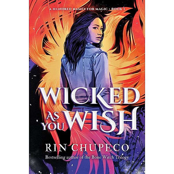 Wicked As You Wish / A Hundred Names for Magic, Rin Chupeco