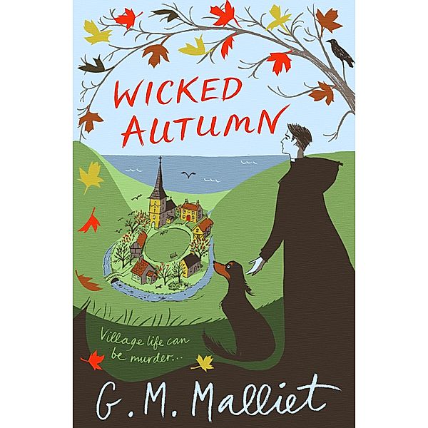 Wicked Autumn / Max Tudor Bd.1, G. M. Malliet
