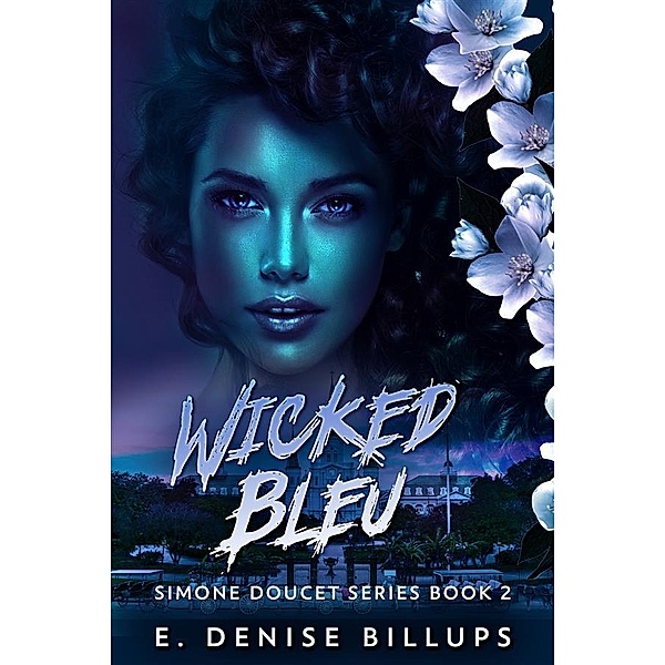 Wicked Bleu / Simone Doucet Series Bd.2, E. Denise Billups