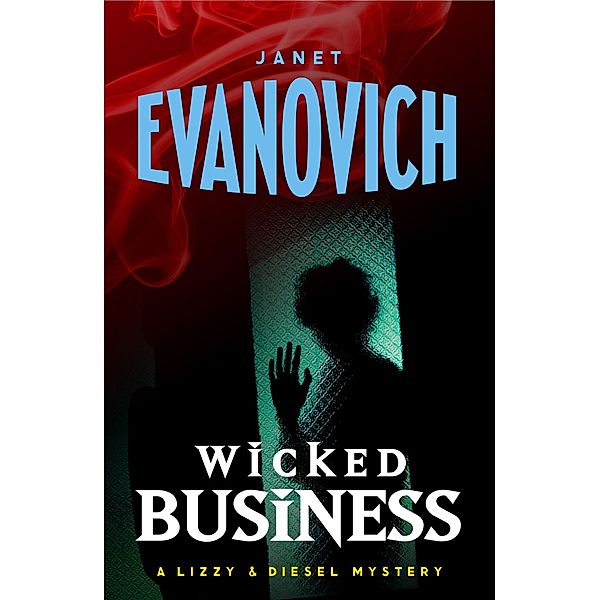 Wicked Business (Wicked Series, Book 2) / Wicked Series Bd.2, Janet Evanovich