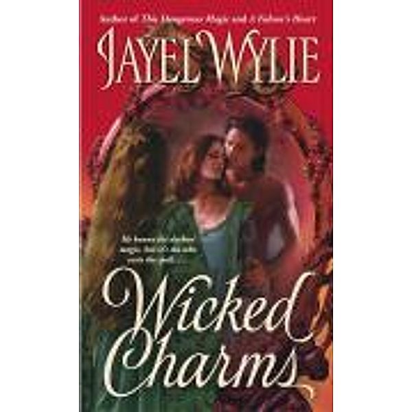 Wicked Charms, Jayel Wylie