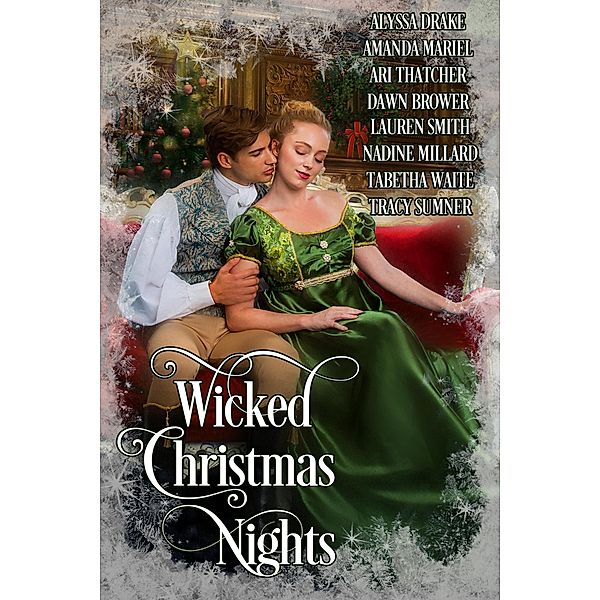 Wicked Christmas Nights, Alyssa Drake, Amanda Mariel, Ari Thatcher, Dawn Brower, Lauren Smith, Nadine Millard, Tabetha Waite, Tracy Sumner