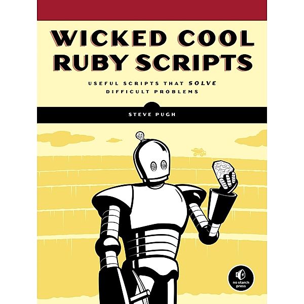 Wicked Cool Ruby Scripts, Steve Pugh