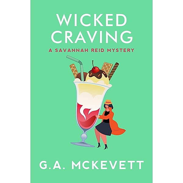 Wicked Craving / A Savannah Reid Mystery Bd.15, G. A. McKevett
