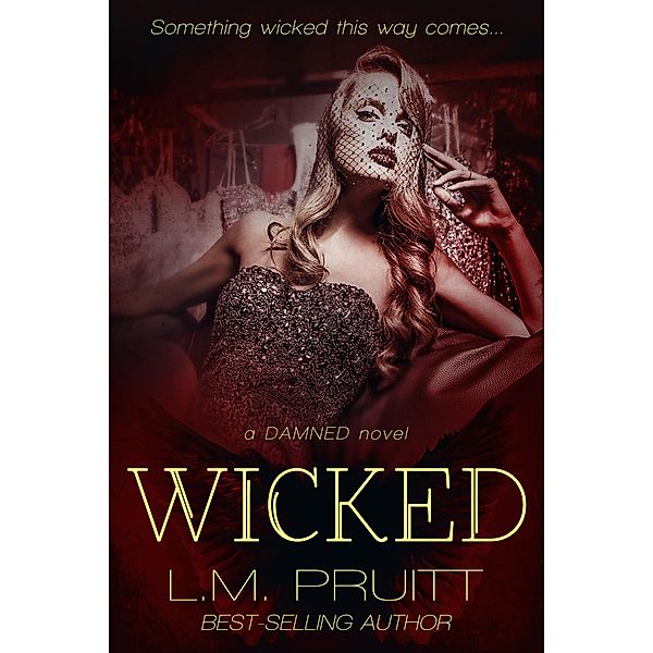 Wicked (Damned, #2) / Damned, L. M. Pruitt