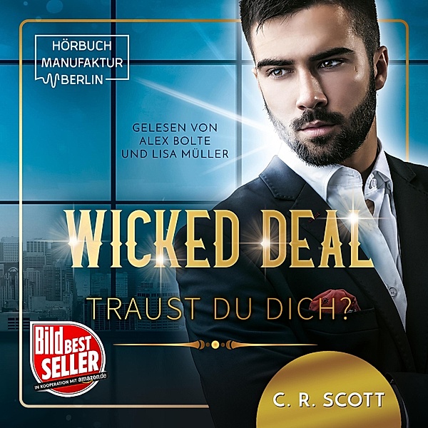 Wicked Deal: Traust du dich?, C. R. Scott