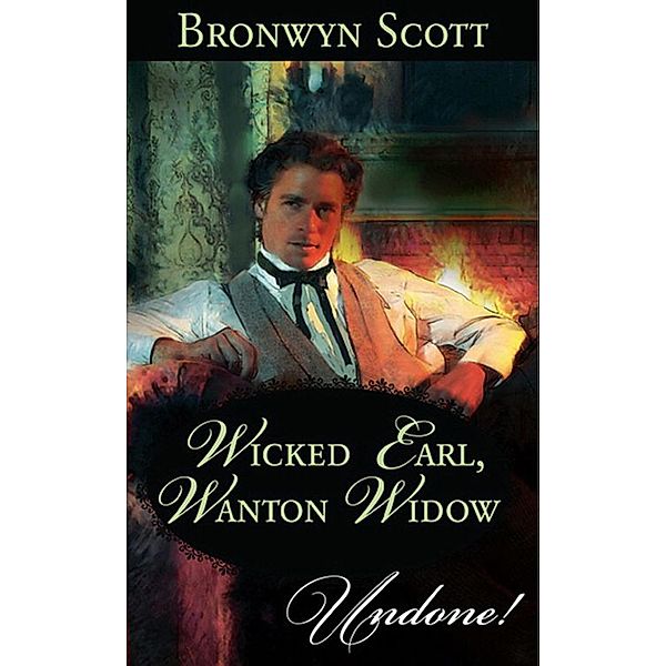 Wicked Earl, Wanton Widow (Mills & Boon Modern) / Mills & Boon Modern, Bronwyn Scott