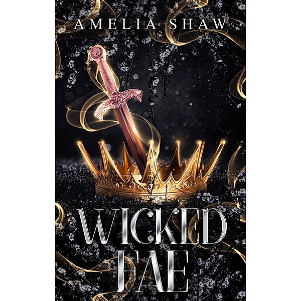 Wicked Fae: Complete paranormal romance series, Amelia Shaw