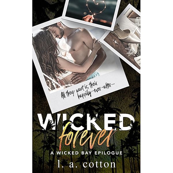 Wicked Forever (Wicked Bay, #8) / Wicked Bay, L. A. Cotton