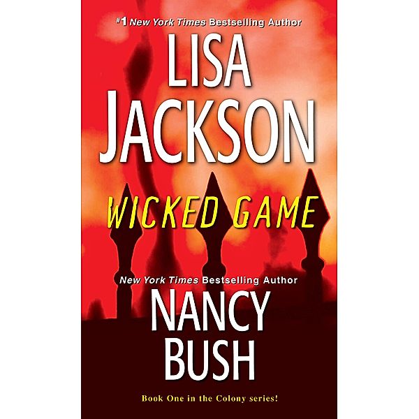Wicked Game / The Colony Bd.1, Lisa Jackson, Nancy Bush