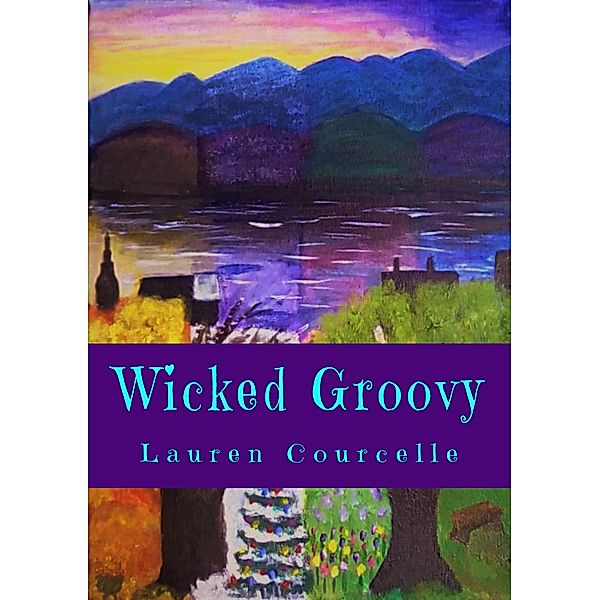 Wicked Groovy (Persephone Smith, #9) / Persephone Smith, Lauren Courcelle