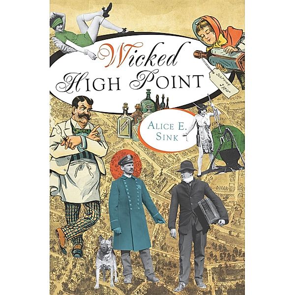 Wicked High Point, Alice E. Sink