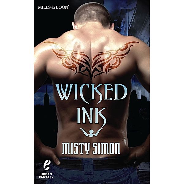 Wicked Ink (Urban Fantasy, Book 1) / Mills & Boon E, Misty Simon