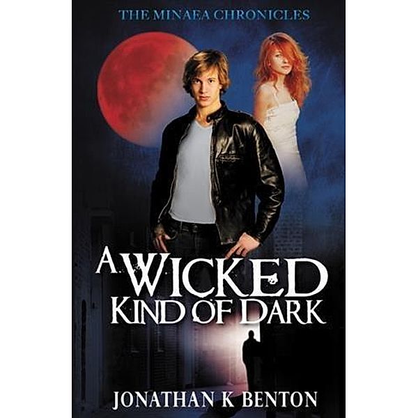 Wicked Kind of Dark, Jonathan K. Benton