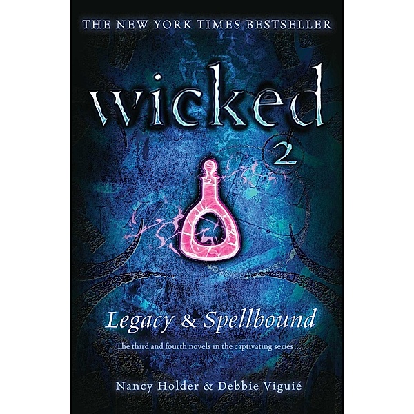 Wicked: Legacy & Spellbound, Nancy Holder, Debbie Viguié