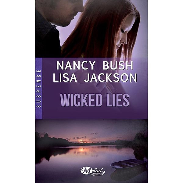 Wicked Lies / Suspense, Nancy Bush, Lisa Jackson