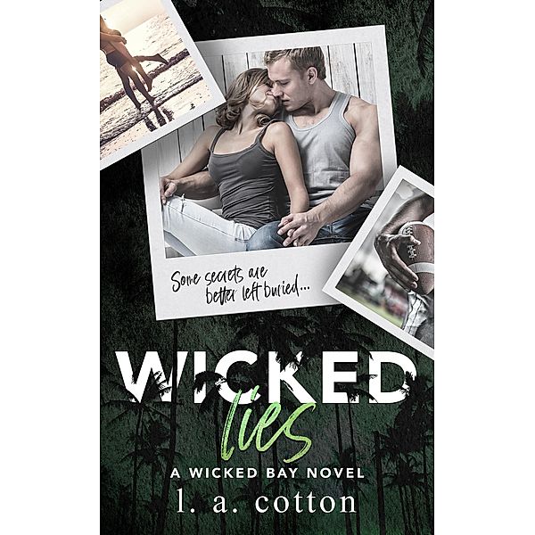 Wicked Lies (Wicked Bay, #3) / Wicked Bay, L. A. Cotton