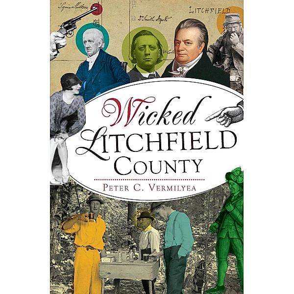 Wicked Litchfield County, Peter C. Vermilyea