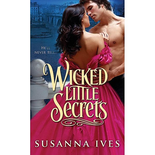 Wicked Little Secrets / Wicked Little Secrets Bd.1, Susanna Ives