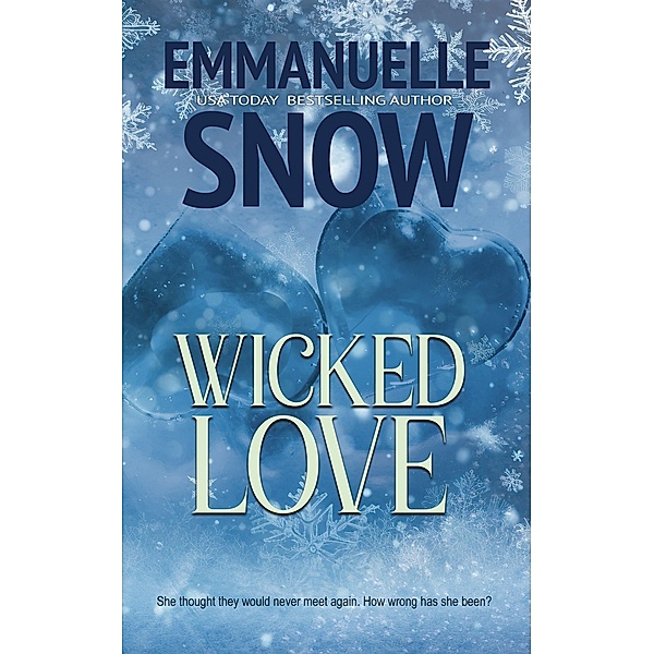 Wicked Love, Emmanuelle Snow