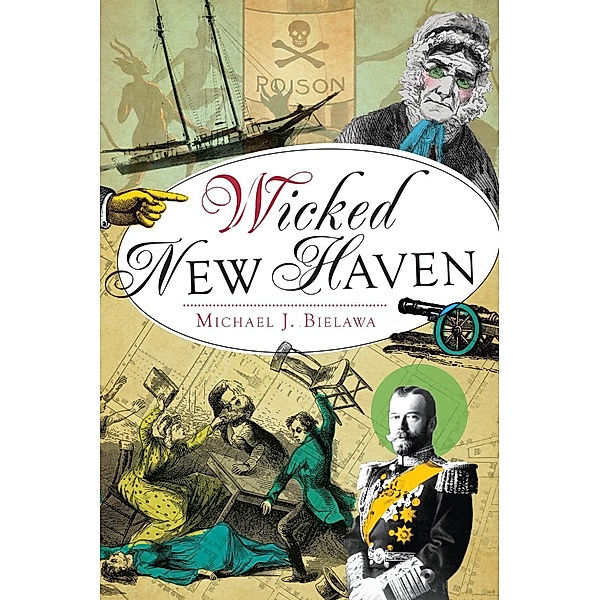 Wicked New Haven, Michael J. Bielawa
