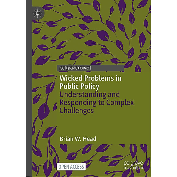 Wicked Problems in Public Policy, Brian W. Head