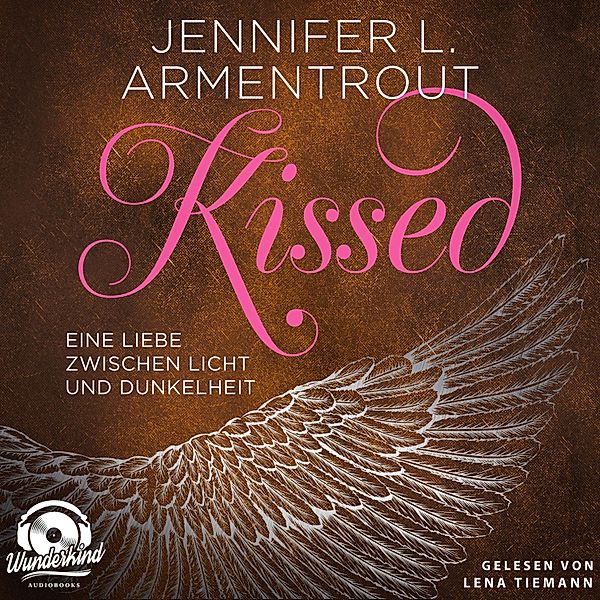 Wicked-Reihe - 4 - Kissed - Eine Liebe zwischen Licht und Dunkelheit, Jennifer L. Armentrout
