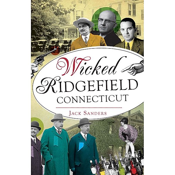 Wicked Ridgefield, Connecticut, Jack Sanders