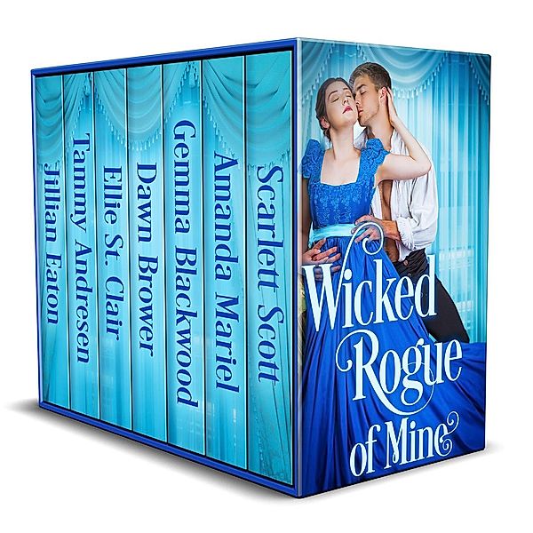 Wicked Rogue of Mine, Scarlett Scott, Dawn Brower, Jillian Eaton, Amanda Mariel, Tammy Andresen, Gemma Blackwood, Ellie St. Clair