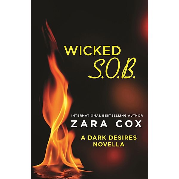 Wicked S.O.B. / Dark Desires, Zara Cox