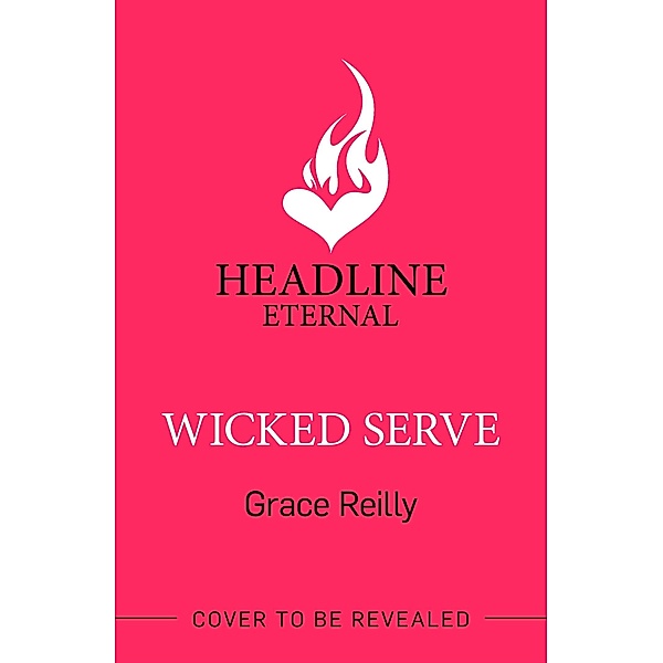 Wicked Serve / Beyond the Play Bd.4, Grace Reilly