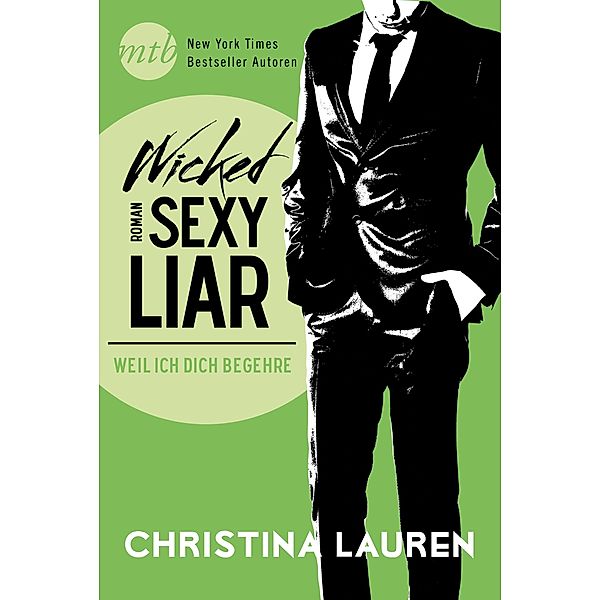Wicked Sexy Liar - Weil ich dich begehre / Wild Seasons Bd.4, Christina Lauren