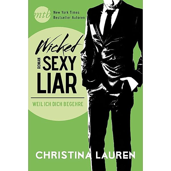 Wicked Sexy Liar - Weil ich dich begehre / Wild Seasons Bd.4, Christina Lauren