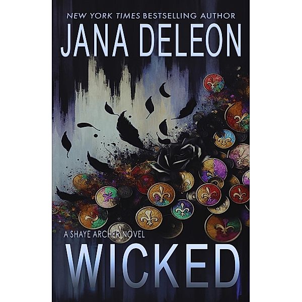 Wicked (Shaye Archer Series, #4) / Shaye Archer Series, Jana DeLeon
