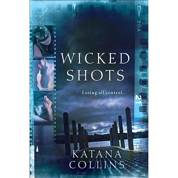 Wicked Shots / Wicked Exposure, Katana Collins