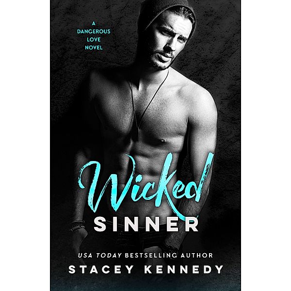 Wicked Sinner / Dangerous Love Bd.2, Stacey Kennedy