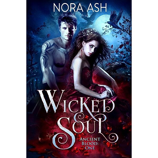 Wicked Soul (Ancient Blood) / Ancient Blood, Nora Ash