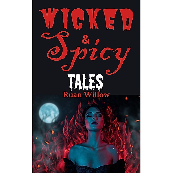 Wicked & Spicy Tales, Ruan Willow