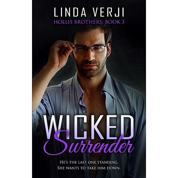 Wicked Surrender (Hollis Brothers, #3) / Hollis Brothers, Linda Verji
