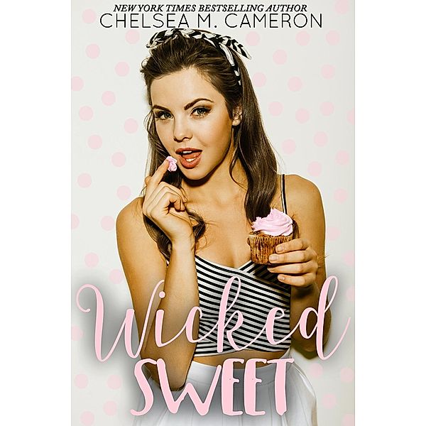 Wicked Sweet, Chelsea M. Cameron