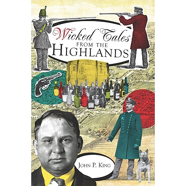 Wicked Tales from the Highlands, John P. King