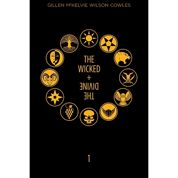 Wicked + The Divine: Book One / The Wicked & The Divine, Kieron Gillen