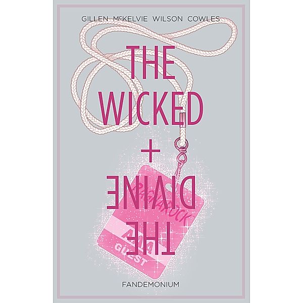 Wicked + The Divine Vol. 2: Fandemonium / The Wicked + The Divine, Kieron Gillen