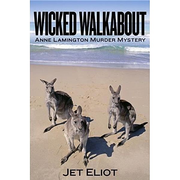 Wicked Walkabout, Jet Eliot