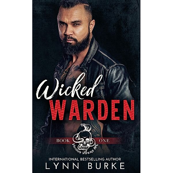 Wicked Warden (Vicious Vipers MC, #1) / Vicious Vipers MC, Lynn Burke