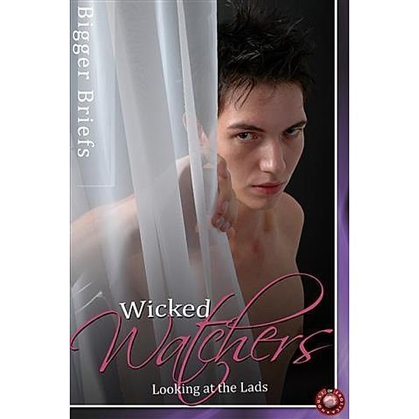 Wicked Watchers - Looking at the Lads, Victoria Blisse