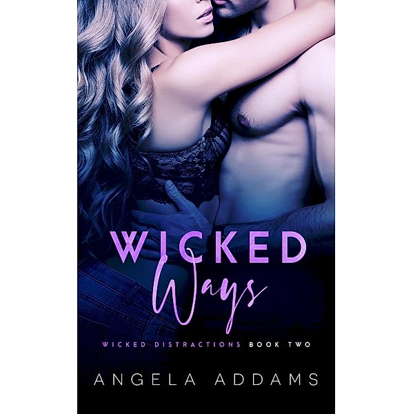 Wicked Ways / Wicked Distractions Bd.2, Angela Addams