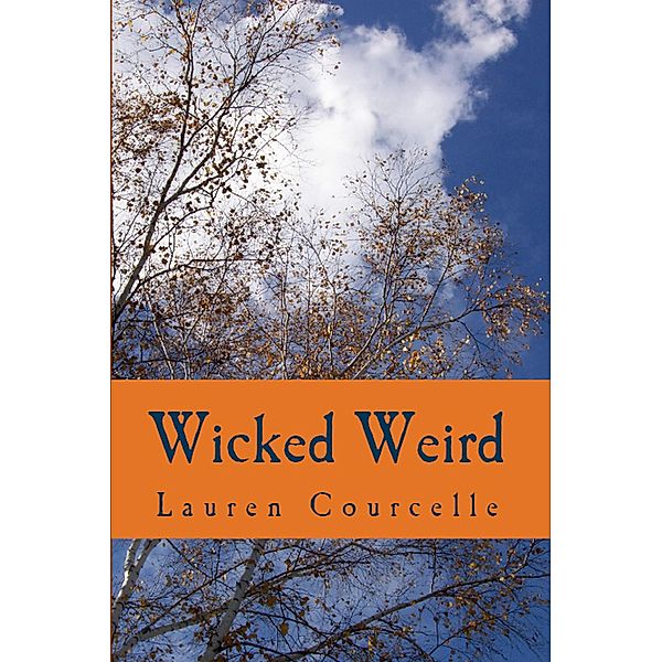Wicked Weird (Persephone Smith, #2) / Persephone Smith, Lauren Courcelle