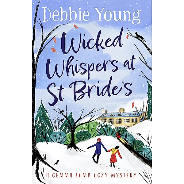 Wicked Whispers at St Bride's / A Gemma Lamb Cozy Mystery Bd.3, Debbie Young